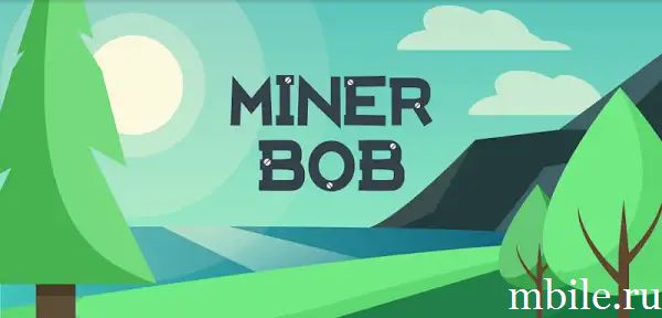 Miner Bob взлом