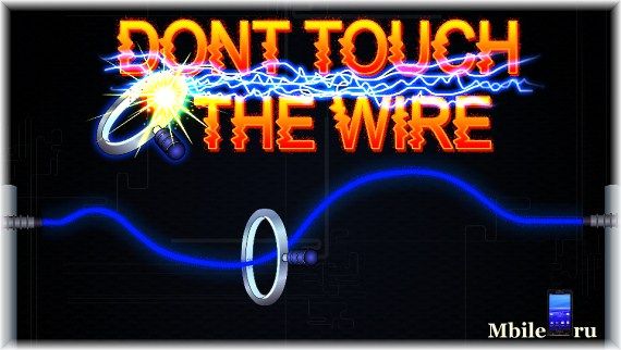 Dont Touch the Wire